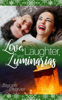 cover image Love, Laughter, & Luminarias - a contemporary Christian romance Christmas novella