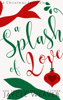 cover image a splash of love welcome - a contemporary Christian Christmas novella fairy tale (books)